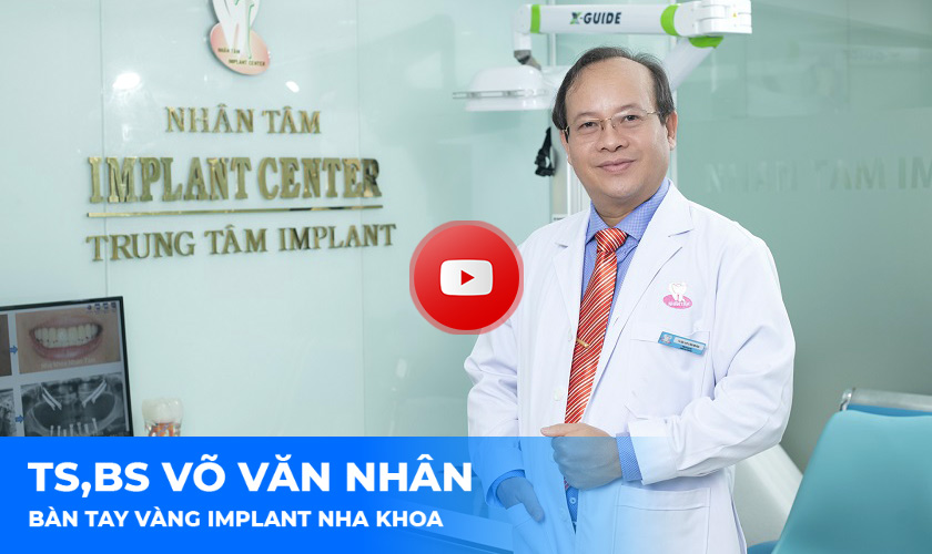 Ts.Bs Võ Văn Nhân - Bàn tay vàng ngành Implant nha khoa