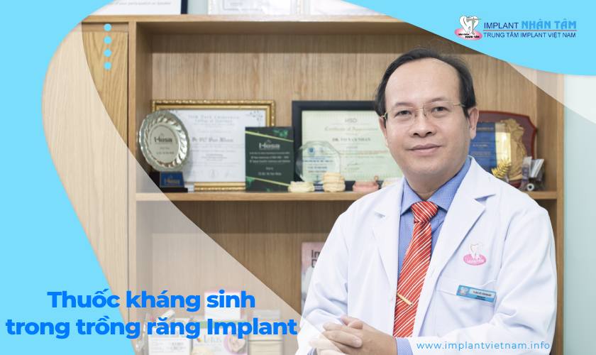 Dùng thuốc kháng sinh trong trồng răng Implant chú ý điều gì