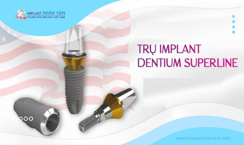 Những ưu điểm vượt trội của trụ Implant Dentium Superline