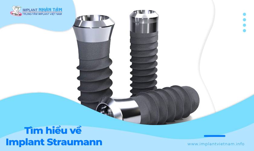 Xuất xứ, đặc điểm và giá thành của trụ Implant Straumann