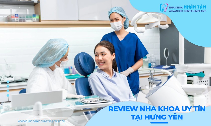Danh sách 10 review nha khoa uy tín tại Hưng Yên Danh sách 10 review nha khoa uy tín tại Hưng Yên