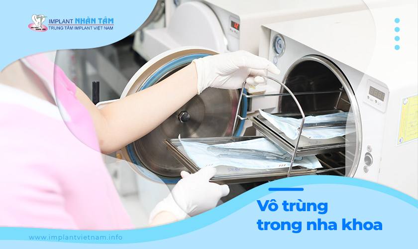 Vô trùng trong nha khoa - Yếu tố đánh giá phòng khám uy tín 