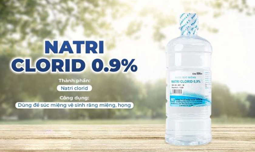 Nước muối súc miệng Natri Clorid 0.9% 