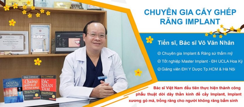 Ts.Bs Võ Văn Nhân – Chuyên gia hàng đầu về Implant tại Việt Nam